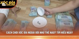 cách chơi xóc đĩa