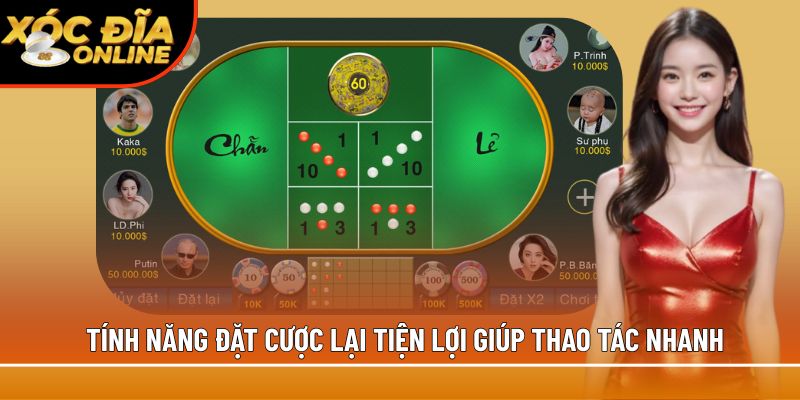 Tính năng đặt cược lại tiện lợi giúp thao tác nhanh