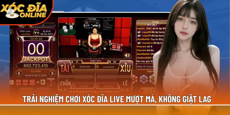 Trải nghiệm chơi xóc đĩa live mượt mà, không giật lag