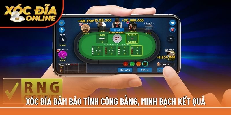 Xóc đĩa đảm bảo tính công bằng, minh bạch kết quả