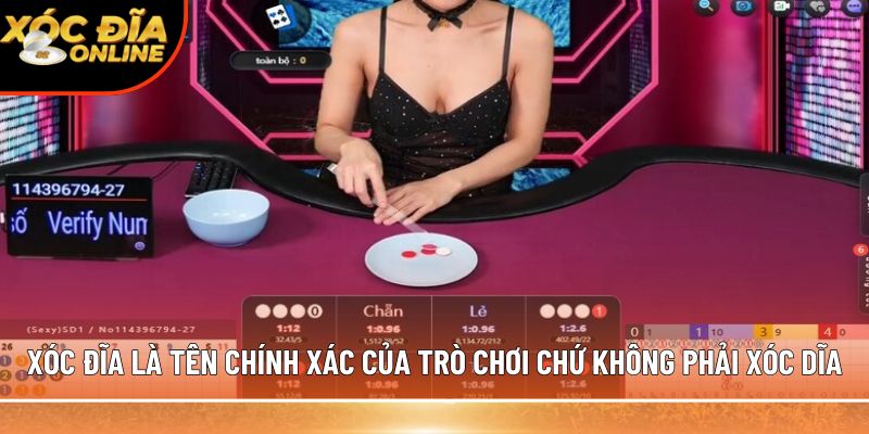 Xóc đĩa là tên chính xác của trò chơi chứ không phải xóc dĩa
