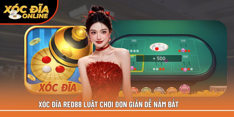 Xóc đĩa Red88 luật chơi đơn giản dễ nắm bắt