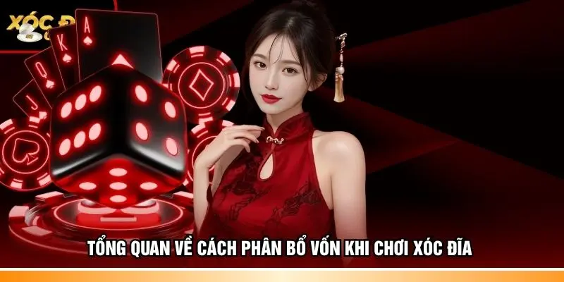 Tổng quan về cách phân bổ vốn khi chơi xóc đĩa