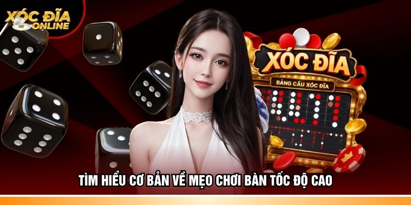 Tìm hiểu cơ bản về mẹo chơi bàn tốc độ cao